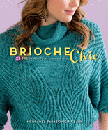Brioche Chic: 22 Fresh Knits for Women & Men