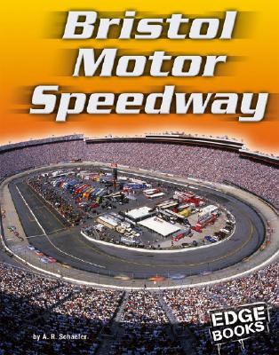 Bristol Motor Speedway - Schaefer, A R