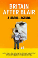 Britain After Blair: A Liberal Agenda