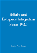 Britain and European Integration Since 1945