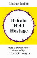 Britain Held Hostage: Coming Euro-Dictatorship