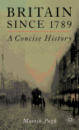 Britain Since 1789: A Concise History