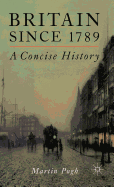 Britain Since 1789: A Concise History