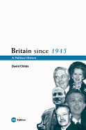 Britain Since 1945: A Political History