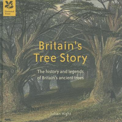 Britain's Tree Story - Hight, Julian, and National Trust Books