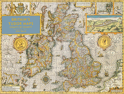 Britain's Tudor Maps: County by County