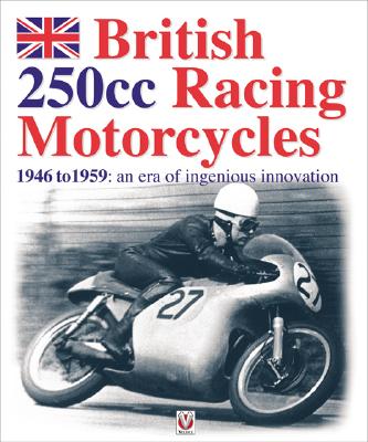 British 250 CC Racing Motorcycles - Pereira, Chris