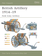 British Artillery 1914-19: Field Army Artillery