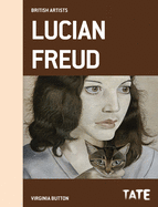 British Artists: Lucian Freud
