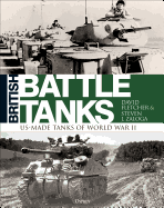 British Battle Tanks: American-Made World War II Tanks