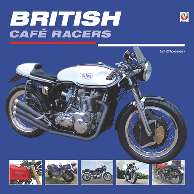 British Caf� Racers - Cloesen, Uli