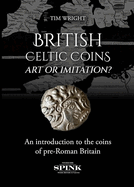 British Celtic Coins: Art or Imitation?