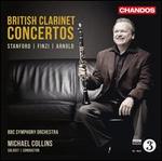 British Clarinet Concertos: Stanford, Finzi, Arnold