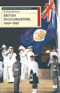 British Decolonization, 1946-1997: When, Why and How did the British Empire Fall?