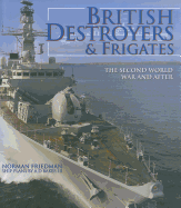 British Destroyers and Frigates: The Second World War and After