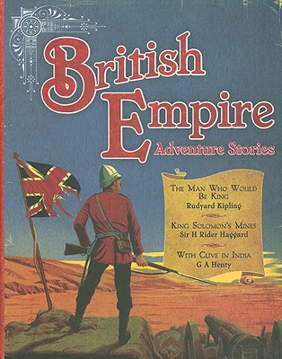 British Empire Adventure Stories - Kipling, Rudyard