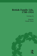 British Family Life, 1780-1914, Volume 1
