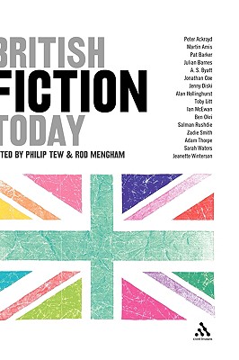 British Fiction Today - Mengham, Rod (Editor), and Tew, Philip (Editor)