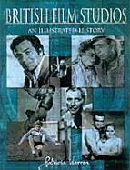 British Film Studios: An Illustrated History