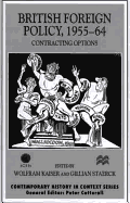 British Foreign Policy, 1955-64: Contracting Options