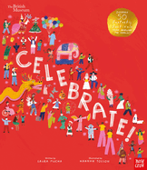 British Museum: Celebrate!: Discover 50 Fantastic Festivals from Around the World