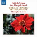 British Music for Harpsichord: Berkeley, Howells, Bryars, Jeffreys