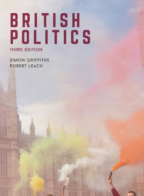 British Politics - Griffiths, Simon, Dr., and Leach, Robert