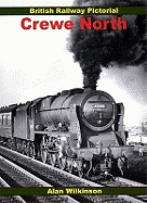 British Railway Pictorial: Crewe North