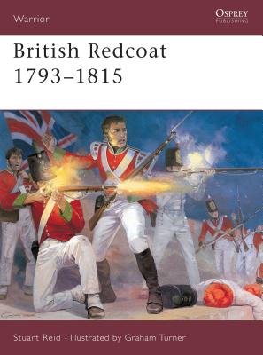 British Redcoat 1793-1815 - Reid, Stuart