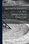 British scientists of the nineteenth century