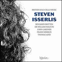 British Solo Cello Music - Mishka Rushdie Momen (piano); Steven Isserlis (cello)