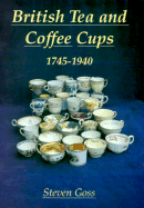 British Tea and Coffee Cups: 1745-1940