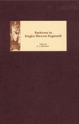 Britons in Anglo-Saxon England - Higham, Nick, Professor (Editor), and Woolf, Alex (Contributions by), and Lewis, C P (Contributions by)