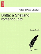 Britta: A Shetland Romance, Etc.