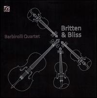 Britten & Bliss - Barbirolli Quartet