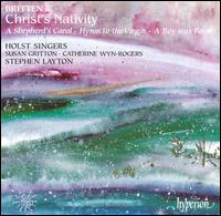Britten: Christ's Nativity - Catherine Wyn-Rogers (contralto); Christopher Head (bass); Connor Bowes (treble); David Goode (organ); Hatty Webb (alto);...