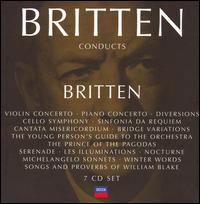 Britten Conducts Britten [7 CDs] - Alexander Murray (flute); Barry Tuckwell (horn); Benjamin Britten (piano); Denis Blyth (tympani [timpani]); Dietrich Fischer-Dieskau (baritone); Gervase de Peyer (clarinet); John Shirley-Quirk (baritone); Julius Katchen (piano); Mark Lubotsky (violin)