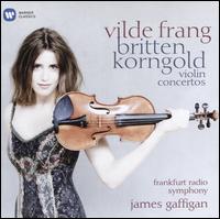 Britten, Korngold: Violin Concertos - Vilde Frang (violin); hr_Sinfonieorchester (Frankfurt Radio Symphony Orchestra); James Gaffigan (conductor)