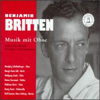 Britten: Musick for Oboe - Georg Faust (cello); HansJ�rg Schellenberger (oboe); Klaus Hellwig (piano); Margit-Anna S�� (harp); Rainer Kussmaul (violin);...