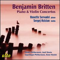 Britten: Piano & Violin Concertos - Annette Servadei (piano); Sergei Azizian (violin)
