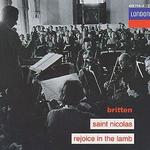Britten: Saint Nicolas; Rejoice in the Lamb