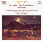 Britten: Serenade; Les Illuminations; Nocturne