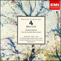 Britten: Spring Symphony; Four Sea Interludes - Janet Baker (contralto); Robert Tear (tenor); Sheila Armstrong (soprano); London Symphony Chorus (choir, chorus);...