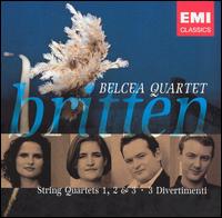 Britten: String Quartets No. 1, 2, 3; Three Divertimenti - Belcea Quartet
