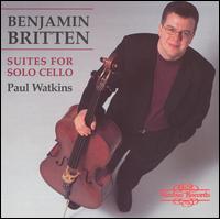 Britten: Suites for Solo Cello - Paul Watkins (cello)