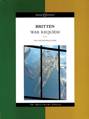 Britten - War Requiem, Op. 66: The Masterworks Library - Britten, Benjamin (Composer)