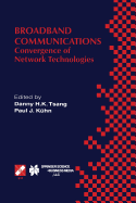 Broadband Communications: Convergence of Network Technologies