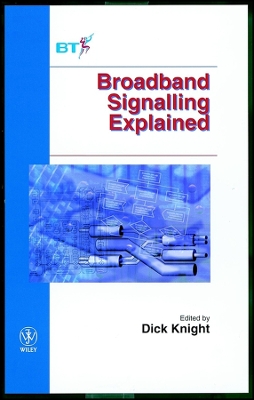 Broadband Signalling Explained - Knight, Dick (Editor)