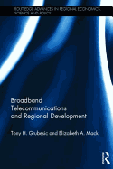Broadband Telecommunications and Regional Development