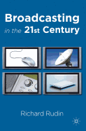 Broadcasting in the 21st Century